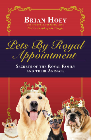 Brian Hoey: Pets by Royal Appointment
