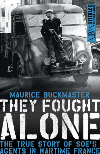 Maurice Buckmaster: They Fought Alone