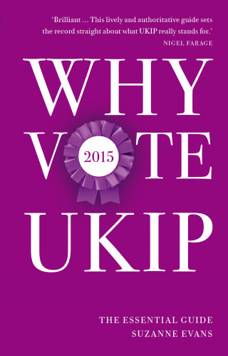 Suzanne Evans: Why Vote UKIP 2015