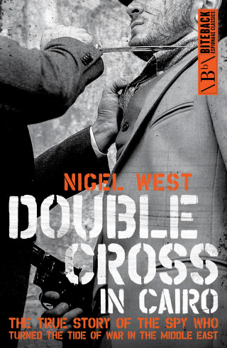 Nigel West: Double Cross in Cairo