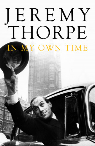 Jeremy Thorpe: In My Own Time