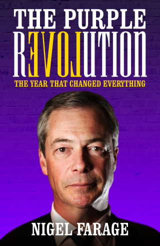 Nigel Farage: The Purple Revolution
