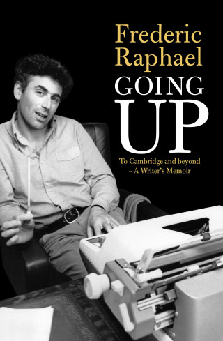 Frederic Raphael: Going Up