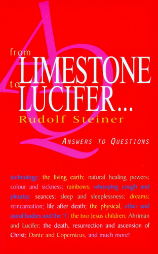 Rudolf Steiner: From Limestone to Lucifer...