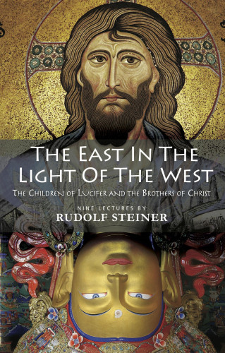 Rudolf Steiner: The East in the Light of the West