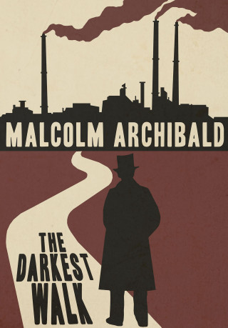 Malcolm Archibald: The Darkest Walk
