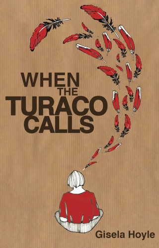 Gisela Hoyle: When The Turaco Calls