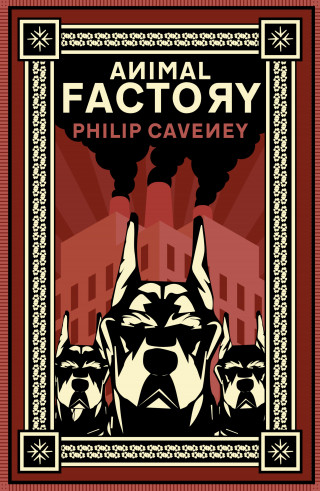 Philip Caveney: Animal Factory
