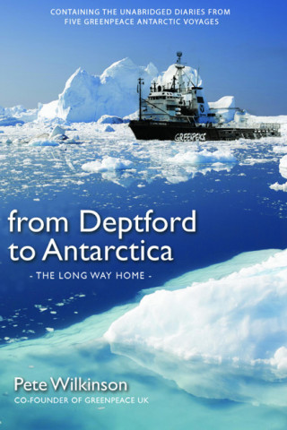 Pete Wilkinson: From Deptford to Antarctica