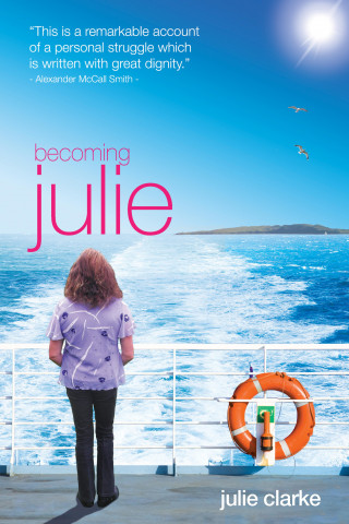 Julie Clarke: Becoming Julie