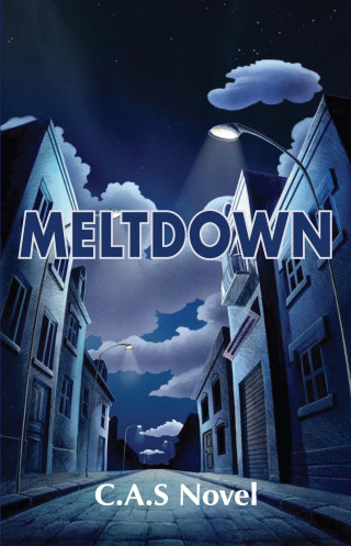 C.A.S. Novel: Meltdown
