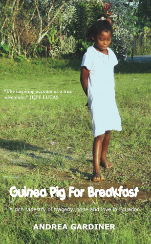 Andrea Gardiner: Guinea Pig for Breakfast