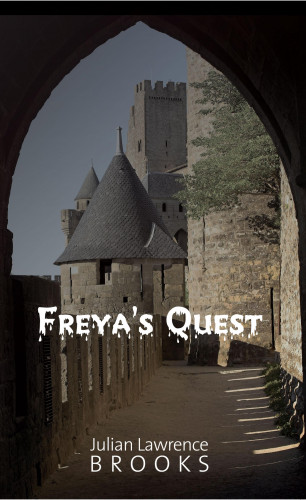 Julian Lawrence Brooks: Freya's Quest