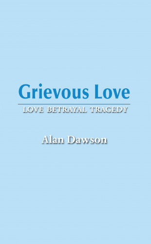 Alan Dawson: Grievous Love
