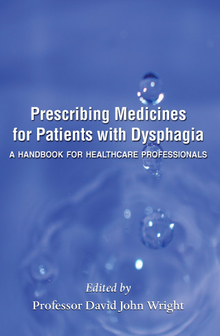 Professor David John Wright: Prescribing Medicines for Patients with Dysphagia