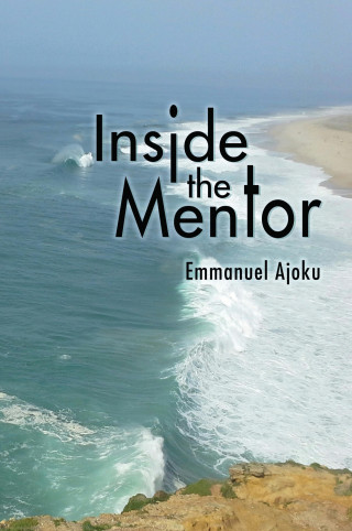 Emmanuel Ajoku: Inside the Mentor