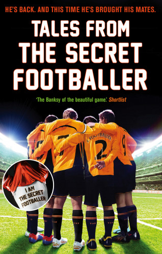 Anon: Tales from the Secret Footballer