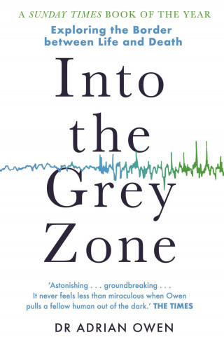 Adrian Owen: Into the Grey Zone