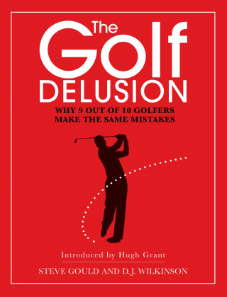 Steve Gould: The Golf Delusion