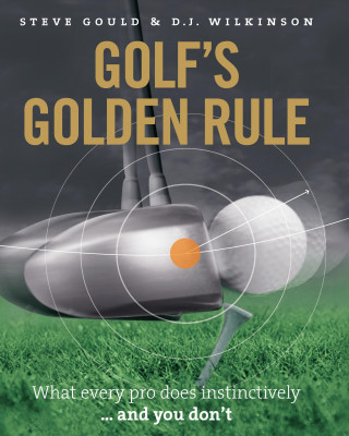 Steve Gould, D.J. Wilkinson: Golf's Golden Rule