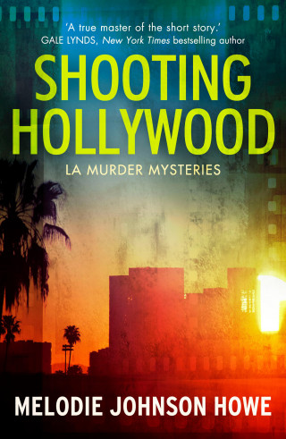 Melodie Johnson Howe: Shooting Hollywood