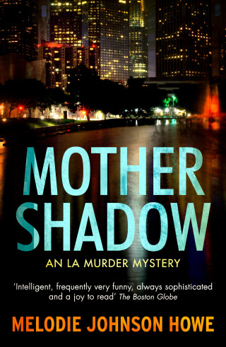 Melodie Johnson Howe: Mother Shadow