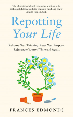 Frances Edmonds: Repotting Your Life