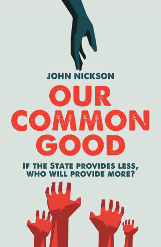 John Nickson: Our Common Good