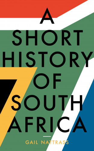 Gail Nattrass: A Short History of South Africa
