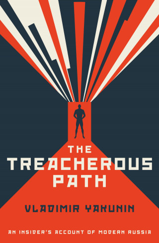 Vladimir Yakunin: The Treacherous Path