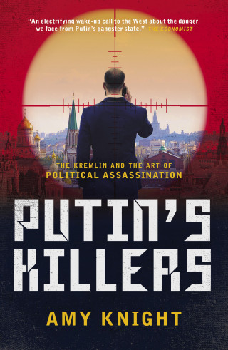 Amy Knight: Putin's Killers