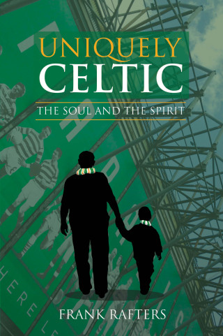 Frank Rafters: Uniquely Celtic - The Soul and the Spirit
