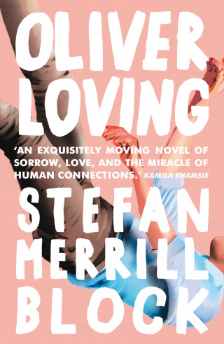 Stefan Merrill Block: Oliver Loving