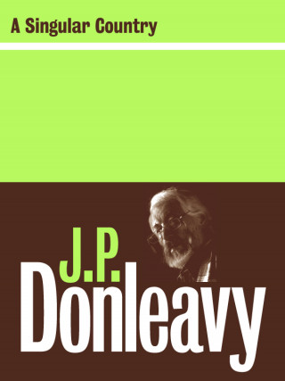 J.P. Donleavy: A Singular Country