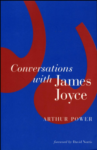 Arthur Power: Conversations with James Joyce
