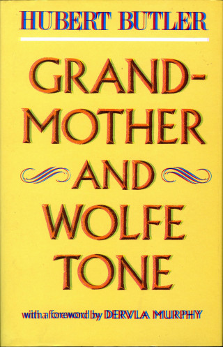 Hubert Butler: Grandmother and Wolfe Tone