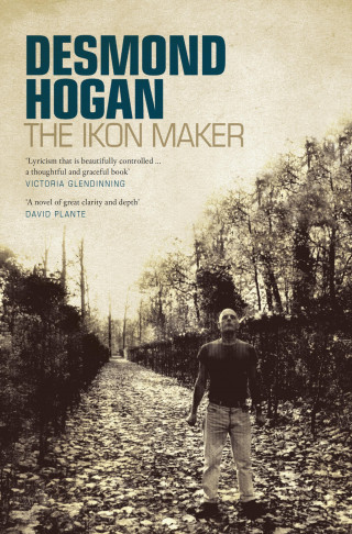 Desmond Hogan: The Ikon Maker