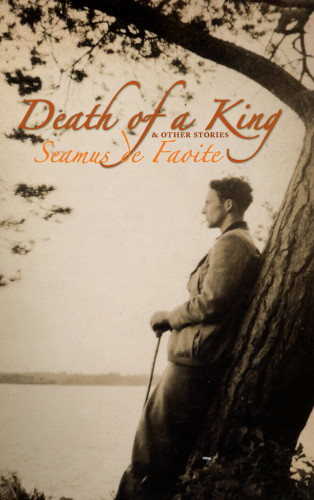 Seamus deFaoite: Death of a King