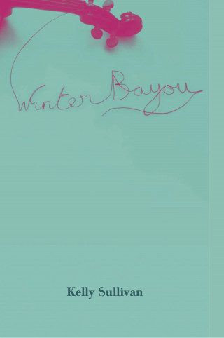 Kelly Sullivan: Winter Bayou