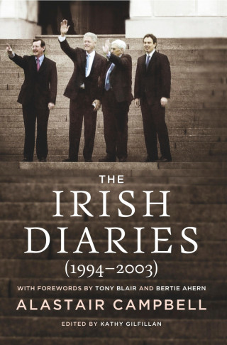Alastair Campbell: The Irish Diaries