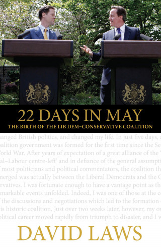 David Laws: 22 Days in May