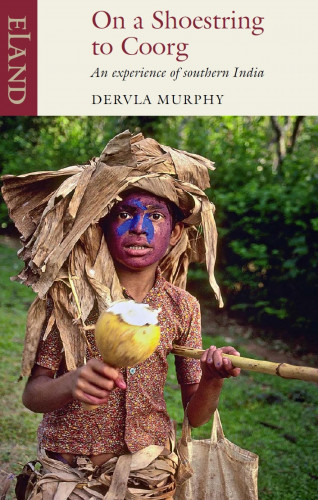 Dervla Murphy: On a Shoestring to Coorg