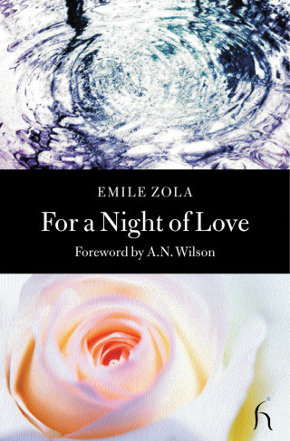 Emile Zola: For a Night of Love