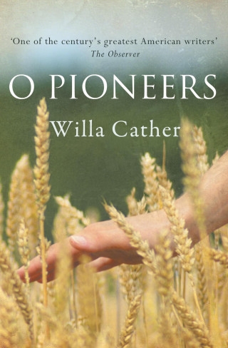 Willa Cather: O Pioneers