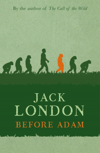 Jack London: Before Adam