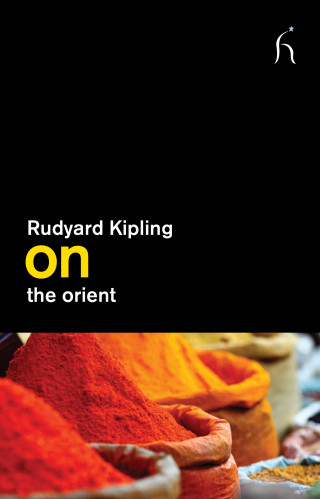 Rudyard Kipling: On the Orient