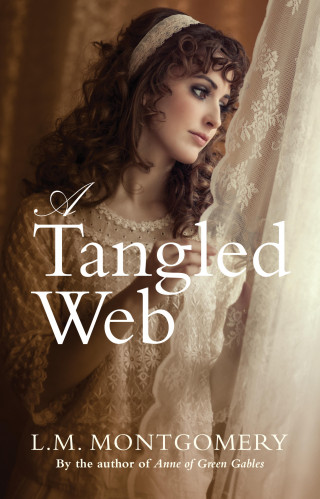 LM Montgomery: A Tangled Web