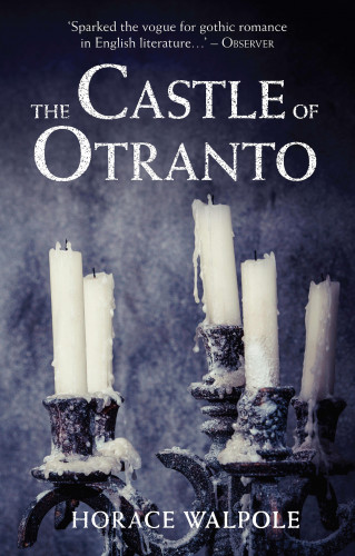 Horace Walpole: The Castle of Otranto