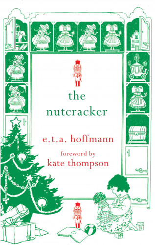E.T.A. Hoffmann, Kate Thompson: The Nutcracker