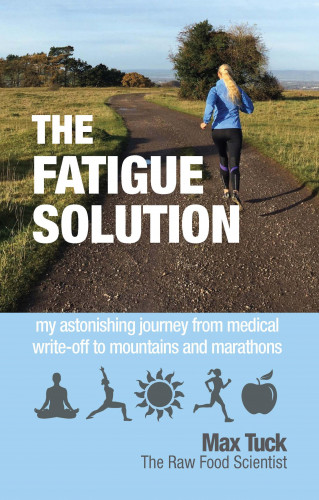 Max Tuck: The Fatigue Solution